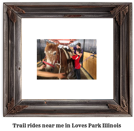 trail rides near me in Loves Park, Illinois